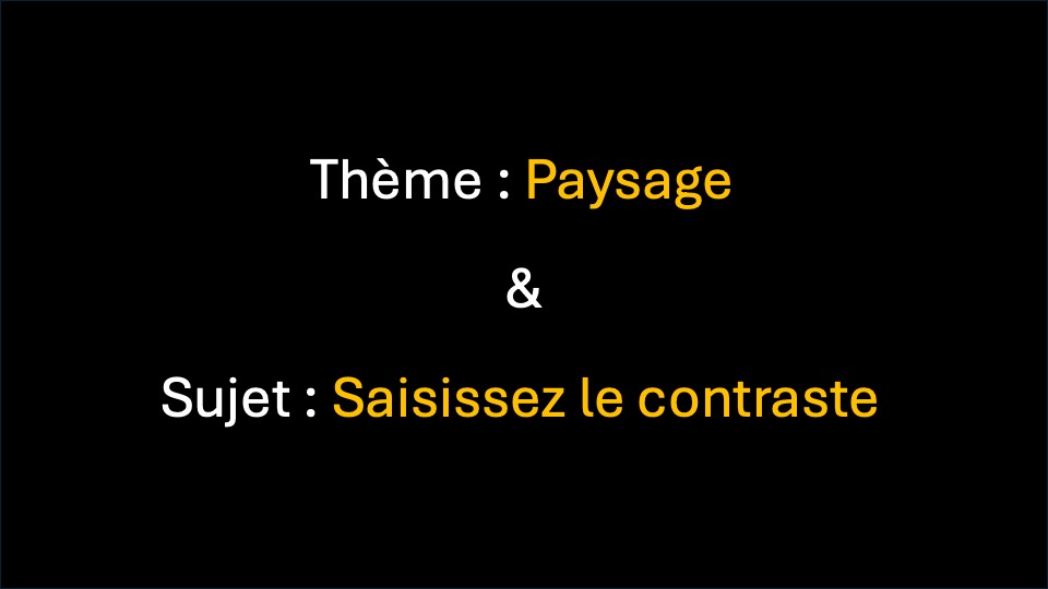 Défi : Paysage, saisissez le contraste